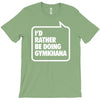 i'd rather be doing gymkhana T-Shirt