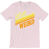 let's get weird T-Shirt