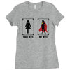 Your Wife < My Wife Ladies Fitted T-Shirt