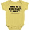 This is a Designer T-Shirt Baby Bodysuit