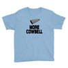 snl more cowbell Youth Tee
