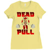 dead pull Ladies Fitted T-Shirt