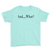 and what Youth Tee