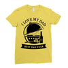 i love my dad Ladies Fitted T-Shirt