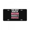 the best kind of mom raises a nurse License Plate