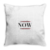 Yesterday Now Tomorrow Throw Pillow