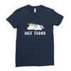 Unicorn Says Not Today Ladies Fitted T-Shirt