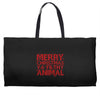 merry christmas ya filthy animal Weekender Totes