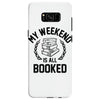 my weekend is all booked Samsung Galaxy S8