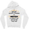 smart good looking nurse doesnt get better this Zipper Hoodie