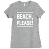 beach please Ladies Fitted T-Shirt