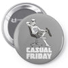 casual friday Pin-back button
