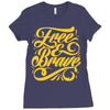 free &amp; brave Ladies Fitted T-Shirt