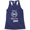 made in 1945 70 years of being awesome Racerback Tank