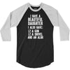 I Have A Beautiful Daughter, I Also Have: A Gun, A Shovel And An Alibi 3/4 Sleeve Shirt