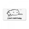 i can't adult today License Plate