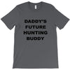 daddy future hunting buddy T-Shirt
