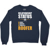 relationship status taken by a roofer Crewneck Sweatshirt
