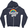 totally gay Zipper Hoodie