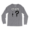 wait,what Long Sleeve Shirts