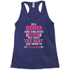 All Women Are Created Equal But Only The Best Are Born In November Racerback Tank