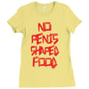 no penis shaped food Ladies Fitted T-Shirt