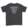 read this while i check out your tis Youth Tee