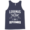 Legends Are Born In September Tank Top