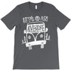 let's go an adventure (for dark color) T-Shirt