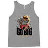 go big Tank Top