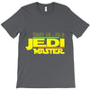 Trust Me , I'm A Jedi Master T-Shirt