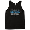 if i am ever on life support unplug me Tank Top