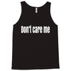 don't care me Tank Top