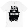 mansulation T-Shirt