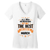 All Men Created Equal But The Best Born In March Women's V-Neck T-Shirt