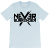never surrender 2 T-Shirt