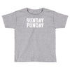 sunday funday party funny tee Toddler T-shirt