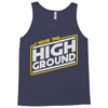 i have the high ground Tank Top