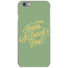 happy st patrick's day iPhone 6/6s Case