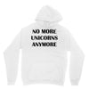 no more unicorns anymore Unisex Hoodie