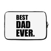 Best Dad Ever Laptop sleeve