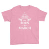 The best teachers are born in March Youth Tee