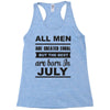 all men are created equal july Racerback Tank