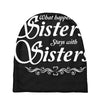 what happens with sisters stays with sisters Baby Beanies