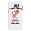 i speak fluent sarcazm. Samsung Galaxy S7