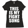this is my fight song Ladies Fitted T-Shirt