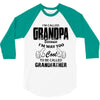 I'm Called Grandpa Because I'm Way Too Cool To Be Called Grandfather 3/4 Sleeve Shirt