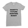 daddy future hunting buddy Ladies Fitted T-Shirt