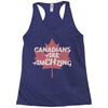 canadians are amehzing Racerback Tank
