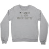 my brain is 85% movie quotes Crewneck Sweatshirt